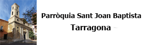 Parròquia de Sant Joan Baptista – Tarragona